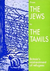 From the Jews to the Tamils: Britain's Mistreatment of Refugees