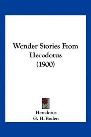 Wonder Stories From Herodotus (1900)