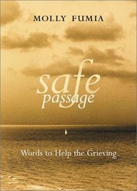 Safe Passage: Words to Help the Grieving