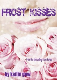 Frost Kisses (Bitter Frost #4 of The Frost Series)