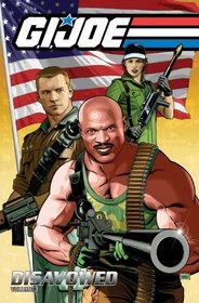 G.I. Joe: Disavowed Volume 3 (G. I. Joe (Graphic Novels))