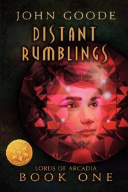 Distant Rumblings (Lords of Arcadia, Bk 1)