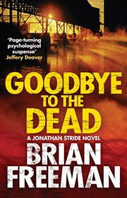 Goodbye to the Dead (Jonathan Stride, Bk 7)