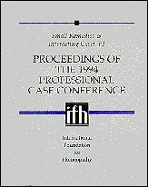 Small Remedies & Interesting Cases VI Proceedings of the 1994 Professional Case Conference