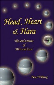 Head, Heart and Hara: The Soul Centres of West and East