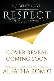 Respect: An Infidelity Stand-alone Novel