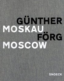 Gnther Frg: Moscow