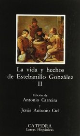 La vida y hechos de Estebanillo Gonzalez II (Spanish Edition)