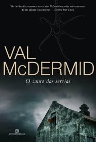 O Canto das Sereias (The Mermaids Singing) (Tony Hill and Carol Jordan, Bk 1) (Em Portuguese do Brasil Edition)