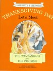 Thanksgiving Day: Let's Meet the Wampanoags and the Pilgrims (Holidays  Heroes)