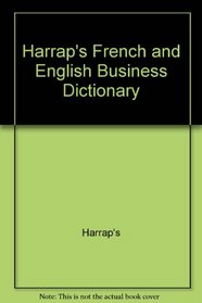 Harrap's French and English Business Dictionary