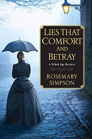 Lies That Comfort and Betray (A Gilded Age Mystery)