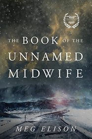 The Book of the Unnamed Midwife (Road to Nowhere, Bk 1)