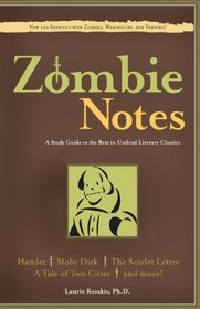 Zombie Notes: A Study Guide to the Best in Undead Literary Classics