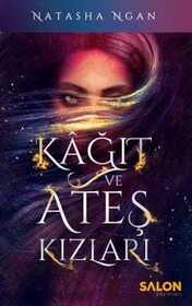 Kagit ve Ates Kizlari (Girls of Paper and Fire) (Girls of Paper and Fire, Bk 1) (Turkish Edition)