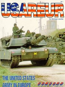 USAREUR: UNITED STATES ARMY IN EUROPE (FIREPOWER PICTORIALS SPECIAL S.)
