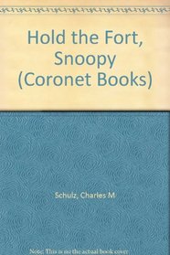 Hold the Fort, Snoopy (Coronet Books)