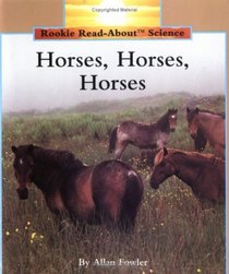Horses, Horses, Horses (Rookie Read-About Science)
