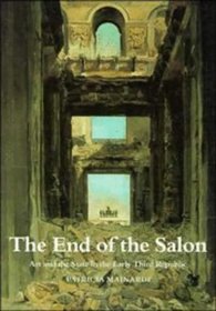 The End of the Salon : Art and the State in the Early Third Republic (Cambridge Studies in New Art History and Criticism)