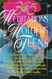 365 Meditations for Mothers of Teens