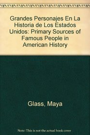 Grandes personajes en la historia de los Estados Unidos/ Famous People in American History (Spanish Edition)