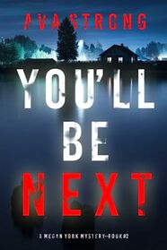 You?ll Be Next (A Megan York Suspense Thriller?Book Two)