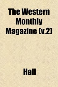 The Western Monthly Magazine (v.2)