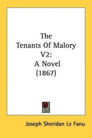 The Tenants Of Malory V2: A Novel (1867)