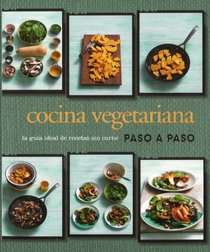 Cocina vegetariana paso a paso (Spanish Edition)