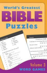 The World's Greatest Bible Puzzles--Volume 3 (Word Games)