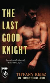 The Last Good Knight (The Original Sinners Pulp Library)