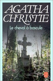 Le Cheval a Bascule (Posten of Fate) (Tommy & Tuppence, Bk 5) (French Edition)