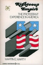 Righteous empire: The Protestant experience in America (Harper torchbooks ; TB 1931)