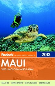Fodor's Maui 2013: with Molokai and Lanai (Full-color Travel Guide)