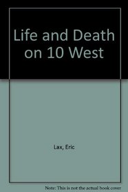 Life and Death on 10 West