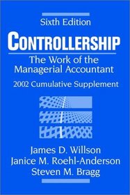 Controllership: The Work of the Managerial Accountant, 2002 Cumulative Supplement
