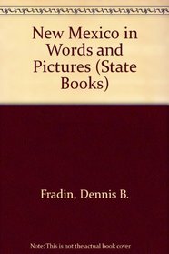 New Mexico: In Words and Pictures (State Books)