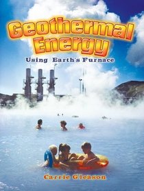 Geothermal Energy: Using Earth's Furnace (Energy Revolution)