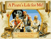 A Pirate's Life for Me! A Day Aboard a Pirate Ship
