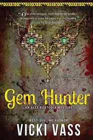 Gem Hunter: An Alex Kustodia Mystery (Volume 1)