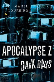 Dark Days (Apocalypse Z, Bk 2)