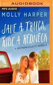 Save a Truck, Ride a Redneck (Southern Eclectic)