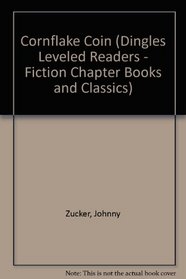 Cornflake Coin (Dingles Leveled Readers - Fiction Chapter Books and Classics)