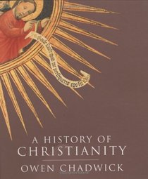 A History of Christianity: The Growth and Evolution of Christianity