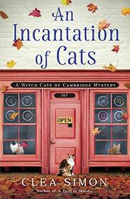 An Incantation of Cats: A Witch Cats of Cambridge Mystery (Witch Cats of Cambridge (2))