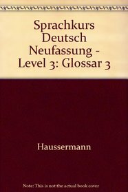 Sprachkurs Deutsch Neufassung - Level 3 (German Edition)