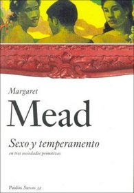 Sexo Y Temperamento En Tres Sociedades Primitivas / Sex and Temperament In Three Primitive Societies (Surcos) (Spanish Edition)