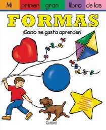 Mi primer gran libro de las formas (Mi primer gran libro de . . . series)