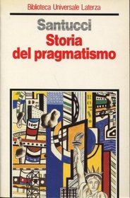 Storia del pragmatismo (Biblioteca universale Laterza) (Italian Edition)