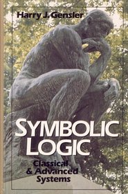 Symbolic Logic: Classical and Advanced Systems
